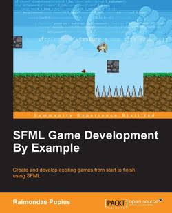Cover of SFML Game Development by Example by Raimondas Pupius