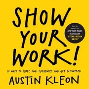 Cover of Show Your Work by Austin Kleon