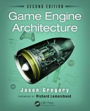 Cover of Game Engine Architecture, Second Edition by Jason Gregory